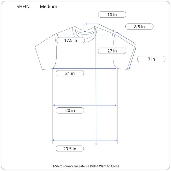 SHEIN Graphic T-Shirt -- Sorry I'm Late I Didn't Want to Come - Picture 5 of 5